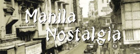 manila nostalgia.